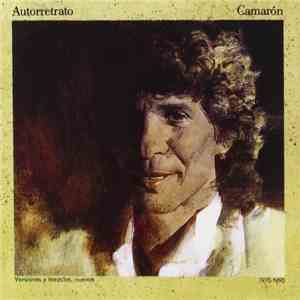 Camarón - Autorretrato (Versiones Y Mezclas Nuevas 1970 - 1990)