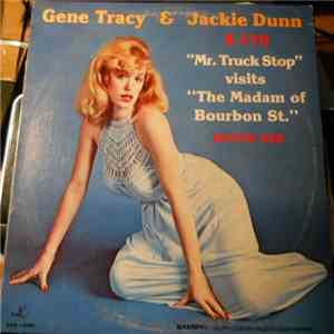 Gene Tracy & Jackie Dunn  - Mr. Truck Stop Visits The Madam Of Bourbon Street