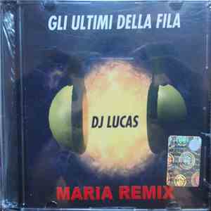 Gli Ultimi Della Fila - Maria (Remix)