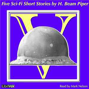 H. Beam Piper - Five Sci-Fi Short Stories By H. Beam Piper