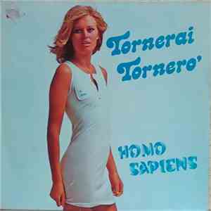 Homo Sapiens  - Tornerai Tornero'
