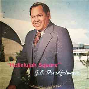 J.B. Dreadfulwater - Hallelujah Square