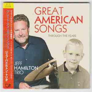 Jeff Hamilton Trio - Great American Songs Through The Years