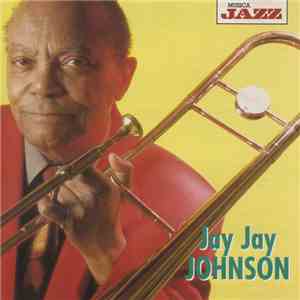 J.J. Johnson - Jay Jay Johnson