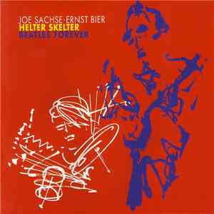 Joe Sachse • Ernst Bier - Helter Skelter - Beatles Forever