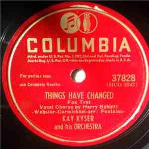 Kay Kyser And His Orchestra - Things Have Changed / I'm A Rollin