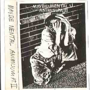 Maybe Mental - Animisum Part 2