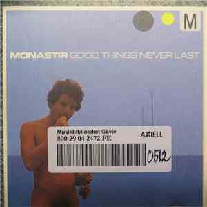 Monastir - Good Things Never Last...