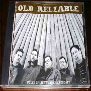 Old Reliable - Pulse Of Light Dark Landscape