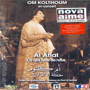 Om Kolthoum - حفلة الأطلال = Al Atlal = Ce Qu'il Reste De Nous
