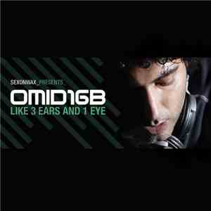 Omid16B - Like 3 Ears And 1 Eye: Part 2