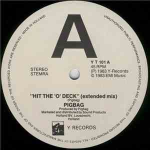 Pigbag - Hit The 'O' Deck