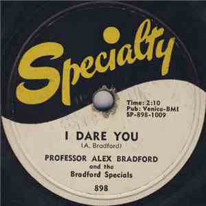 Professor Alex Bradford And The Bradford Specials - I Dare You / Without A ...