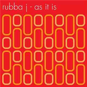 Rubba J - As It Is