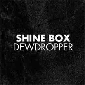 Shine Box - Dewdropper