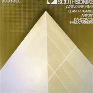Southsoniks - Aging Be (Remixes)
