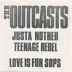 The Outcasts - Just Another Teenage Rebel