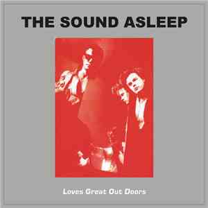 The Sound Asleep - Loves Great Out Doors