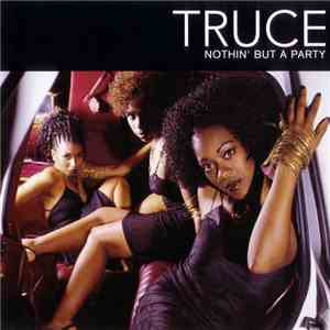 Truce - Nothin' But A Party