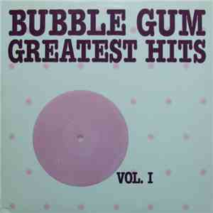 Various - Bubble Gum Greatest Hits Vol. 1