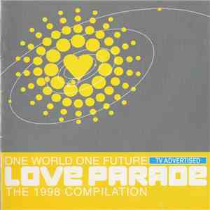 Various - Love Parade - One World One Future - The 1998 Compilation