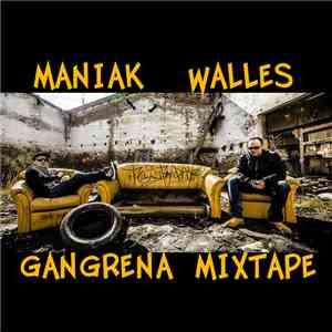 Walles, Maniak - Gangrena Mixtape