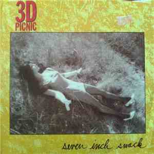 3d Picnic - Seven Inch Snack