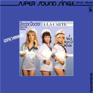 A La Carte - Doctor Doctor Help Me Please (Long Version)