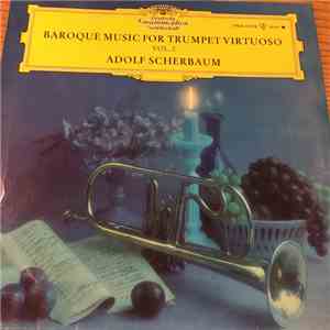 Adolf Scherbaum - Baroque Music For Trumpet Virtuoso Vol. 2