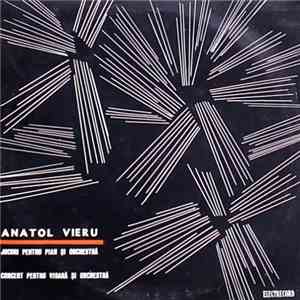 Anatol Vieru - Jocuri Pentru Pian Și Orchestră / Concert Pentru Pian Și Orc ...