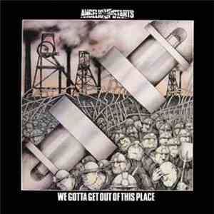 Angelic Upstarts - We Gotta Get Out Of This Place