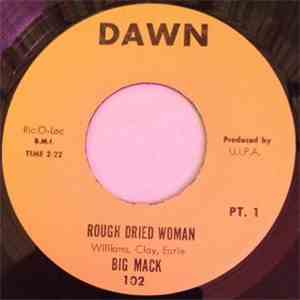 Big Mack - Rough Dried Woman Pt. 1
