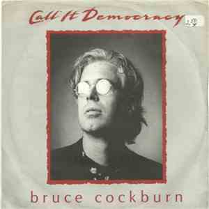 Bruce Cockburn - Call It Democracy