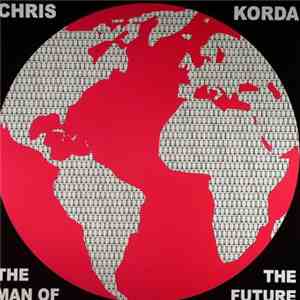 Chris Korda - The Man Of The Future