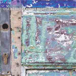 Cisilino, Orefice, Vignato, Magatelli, Mansutti - Malkuth