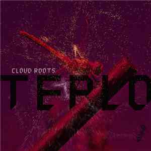Cloud Roots - Teplo