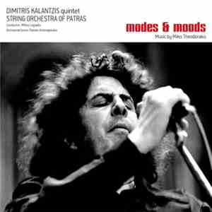 Dimitris Kalantzis Quintet, String Orchestra Of Patras - Modes & Moods / Music By Mikis Theodorakis