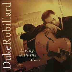 Duke Robillard - Living With The Blues