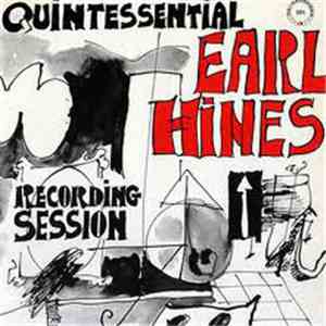 Earl Hines - Quintessential Recording Session