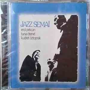 Erol Pekcan, Tuna Ötenel, Kudret Öztoprak - Jazz Semai