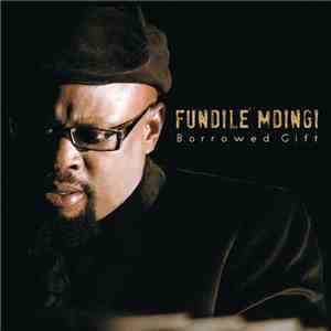 Fundile Mdingi - Borrowed Gift