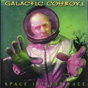 Galactic Cowboys - Space In Your Face