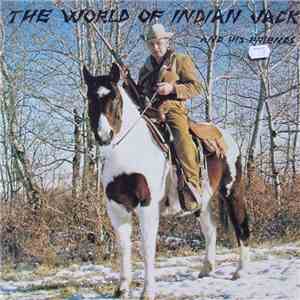 Indian Jack - The World Of Indian Jack & Friends