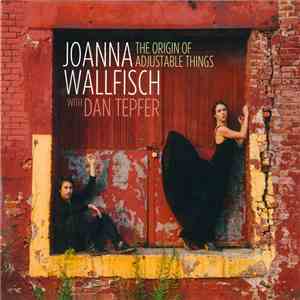 Joanna Wallfisch With Dan Tepfer - The Origin Of Adjustable Things