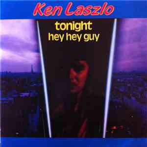 Ken Laszlo / Various - Tonight / Hey Hey Guy / More Mix Than Ever (Mas Mix  ...