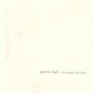 Martin Hall - Strange Delight