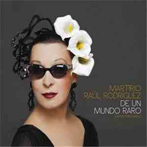 Martirio / Raúl Rodríguez - De Un Mundo Raro (Cantes Por Chavela)