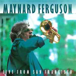 Maynard Ferguson - Live From San Francisco