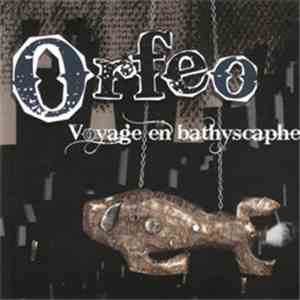 Orfeo - Voyage En Bathyscaphe