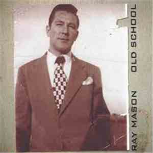 Ray Mason - Old School